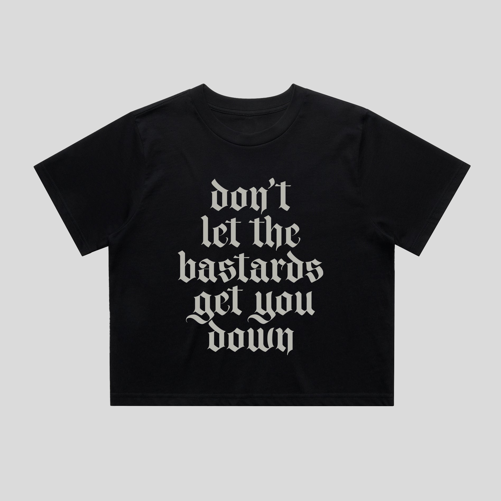 Don't Let the Bastards Tee
