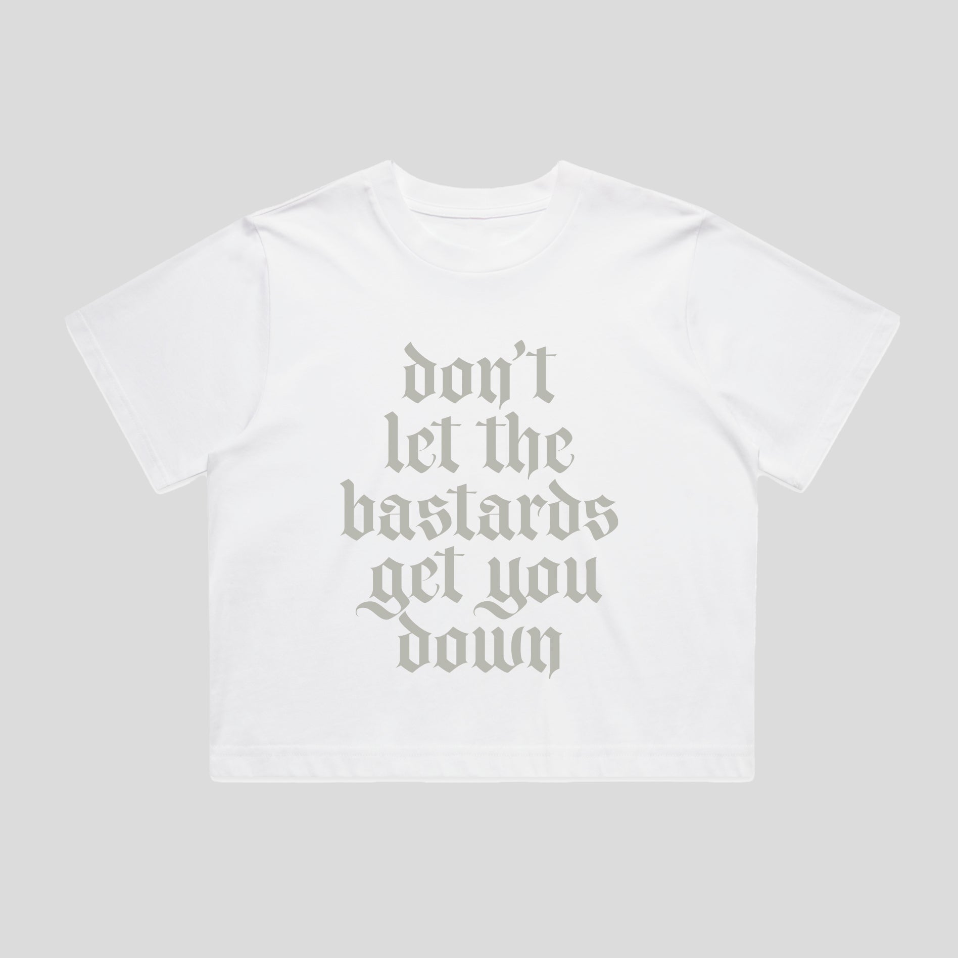 Don't Let the Bastards Tee