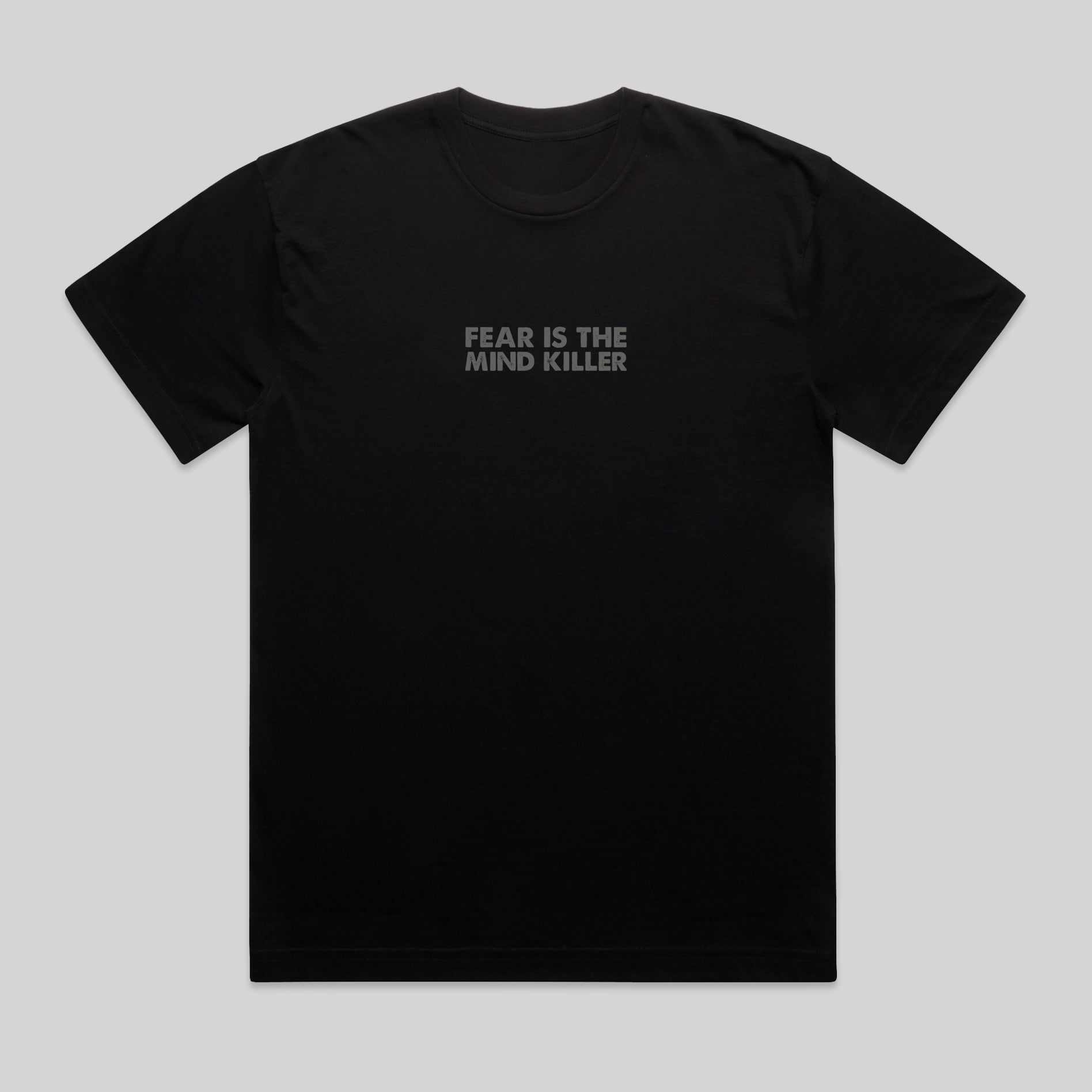 Fear is the Mind Killer Tee | Pre-Order