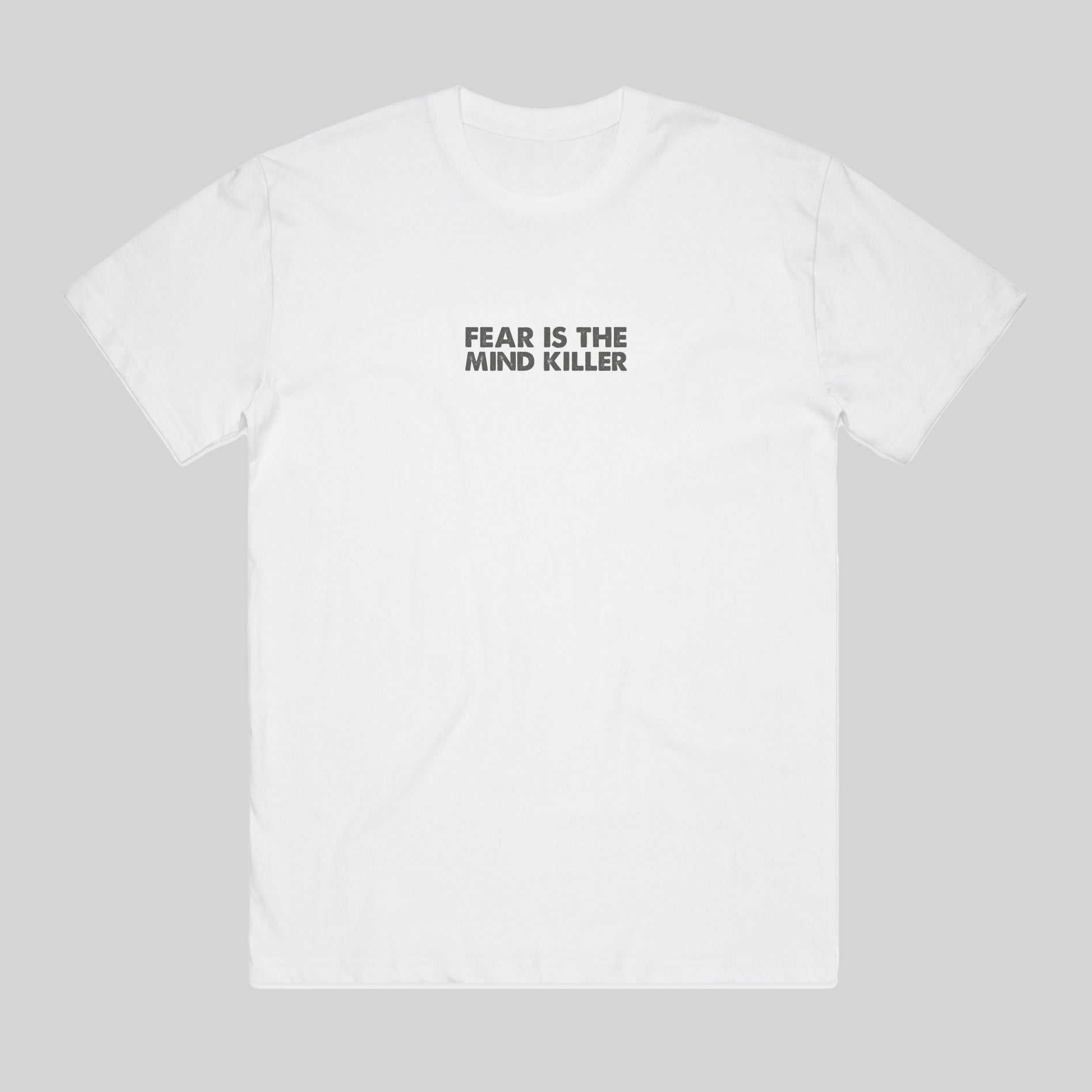 Fear is the Mind Killer Tee | Pre-Order